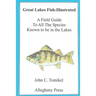 Great Lakes Fish: Illustrated: A field Guide