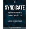 Syndicate: A Brand New Way to Finance Real Estate