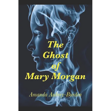 The Ghost of Mary Morgan