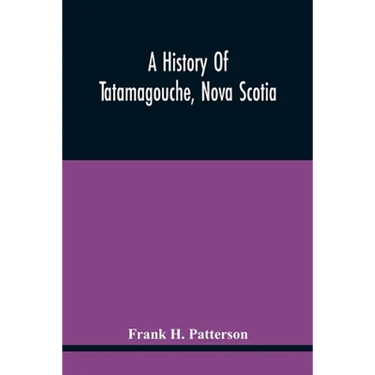 A History Of Tatamagouche, Nova Scotia