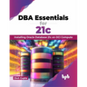 DBA Essentials for 21c: Installing Oracle Database 21c on Oci Compute (English Edition)