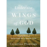 Under the Wings of God: Twenty Biblical Reflections for a Deeper Faith