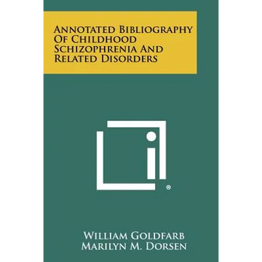 Annotated Bibliography Of Childhood Schizophrenia And Related Disorders