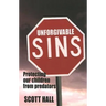 Unforgivable Sins: Prottecting Our Children from Predators (Ending Child Abuse)