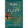 Isis of Egypt: Goddess of Thrones