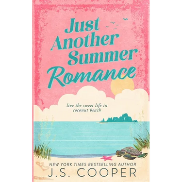 Just Another Summer Romance: a small town, friends to lovers, summer beach romcom