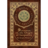 Discourse on the Origin of Inequality (Royal Collector's Edition) (Case Laminate Hardcover with Jacket)