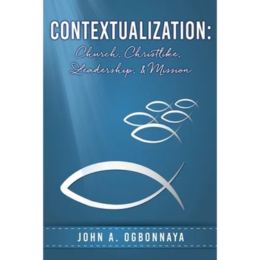 Contextualization: Church, Christlike, Leadership, & Mission