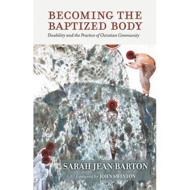Becoming the Baptized Body