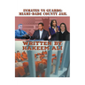 Inmates Vs Guards: Miami-Dade County Jail