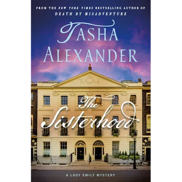 The Sisterhood: A Lady Emily Mystery