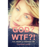 God? WTF?!