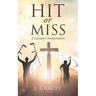 Hit or Miss