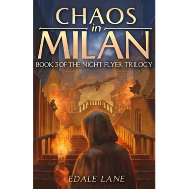 Chaos in Milan: Book Three of the Night Flyer Trilogy