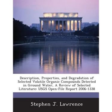 Description, Properties, and Degradation of Selected Volatile Organic Compounds Detected in Ground Water, A Review of Selected Literature: USGS Open-F