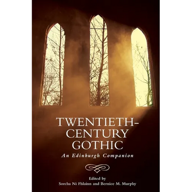 Twentieth-Century Gothic: An Edinburgh Companion