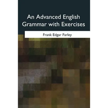 An Advanced English Grammar with Exercises