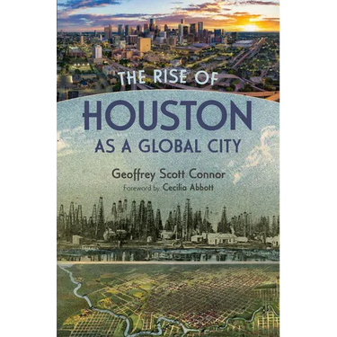 The Rise of Houston as a Global City