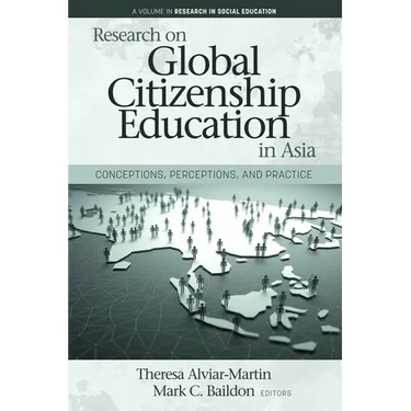 Research on Global Citizenship Education in Asia: Conceptions, Perceptions, and Practice