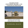 Hamilton Ontario Book 1 in Colour Photos: Saving Our History One Photo at a Time
