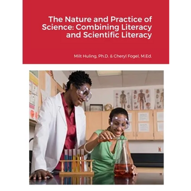 The Nature and Practice of Science: Combining Literacy and Scientific Literacy