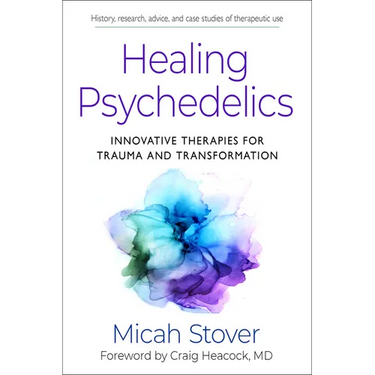Healing Psychedelics: Innovative Therapies for Trauma and Transformation