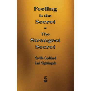 Feeling is the Secret and The Strangest Secret