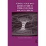 Power, Voice and Subjectivity in Literature for Young Readers
