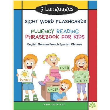 5 Languages Sight Word Flashcards Fluency Reading Phrasebook for Kids - English German French Spanish Chinese: 120 Kids flash cards high frequency wor