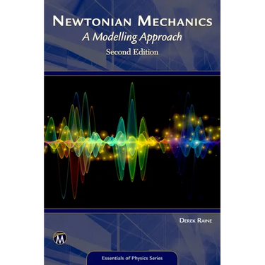 Newtonian Mechanics: A Modelling Approach