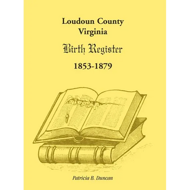 Loudoun County, Virginia Birth Register 1853-1879
