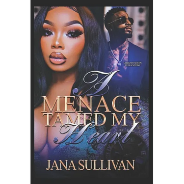 A Menace Tamed My Heart