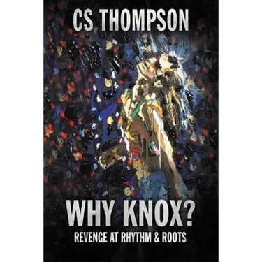 Why Knox?: Revenge at Rhythm & Roots