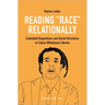Reading Race Relationally: Embodied Dispositions and Social Structures in Colson Whitehead's Novels