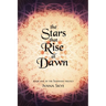 The Stars that Rise at Dawn