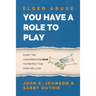 Elder Abuse: You Have a Role to Play