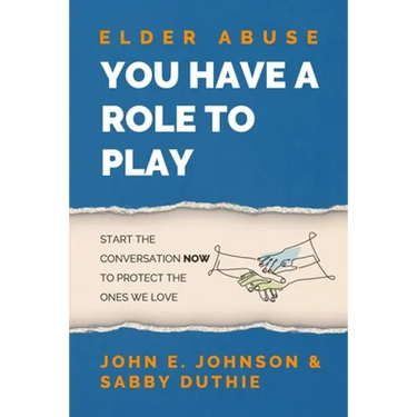 Elder Abuse: You Have a Role to Play
