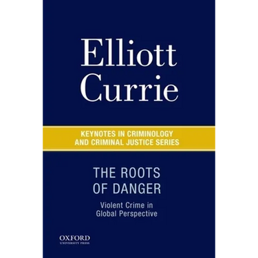 The Roots of Danger: Violent Crime in Global Perspective