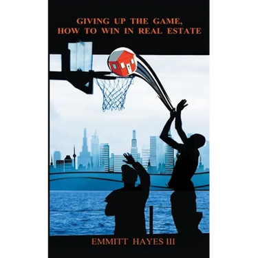 Giving up the Game: How to Win in Real Estate