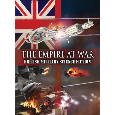 The Empire at War: British Military Science Fiction