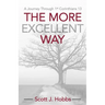 The More Excellent Way: A journey through 1st Corinthians 13