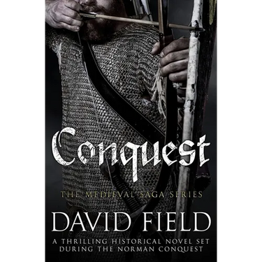 Conquest: A thrilling historical novel set during the Norman Conquest