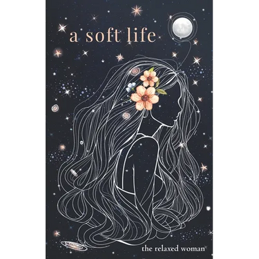 A soft life