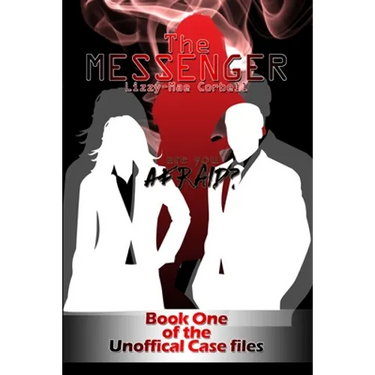 The Messenger: Book One of the Unofficial Case Files