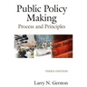 Public Policy Making: Process and Principles