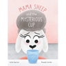 Mama Sheep and the Mysterious Cup