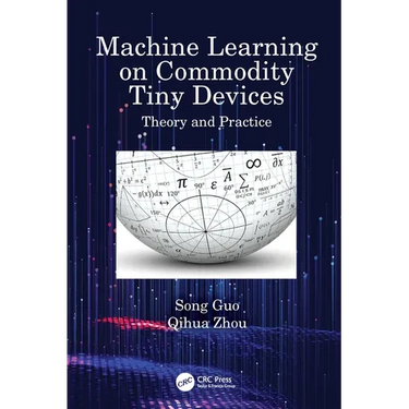 Machine Learning on Commodity Tiny Devices: Theory and Practice