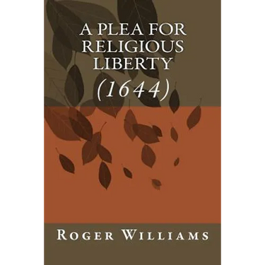 A Plea for Religious Liberty (1644)