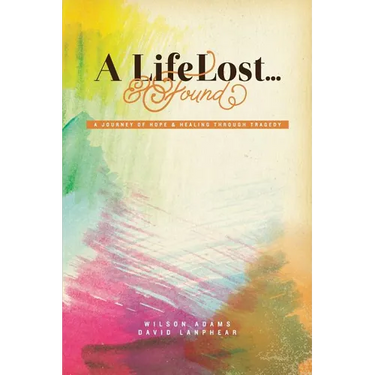 A Life Lost... and Found