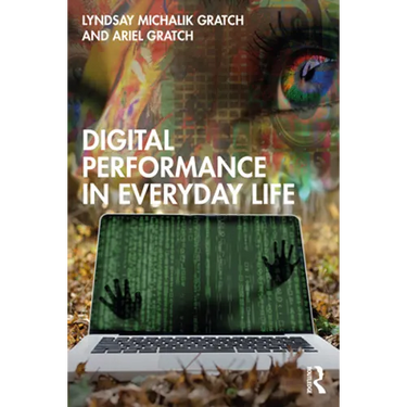 Digital Performance in Everyday Life